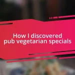 How I discovered pub vegetarian specials