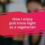 How I enjoy pub trivia night as a vegetarian