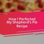 How I Perfected My Shepherd’s Pie Recipe