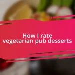 How I rate vegetarian pub desserts