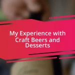My Experience with Craft Beers and Desserts