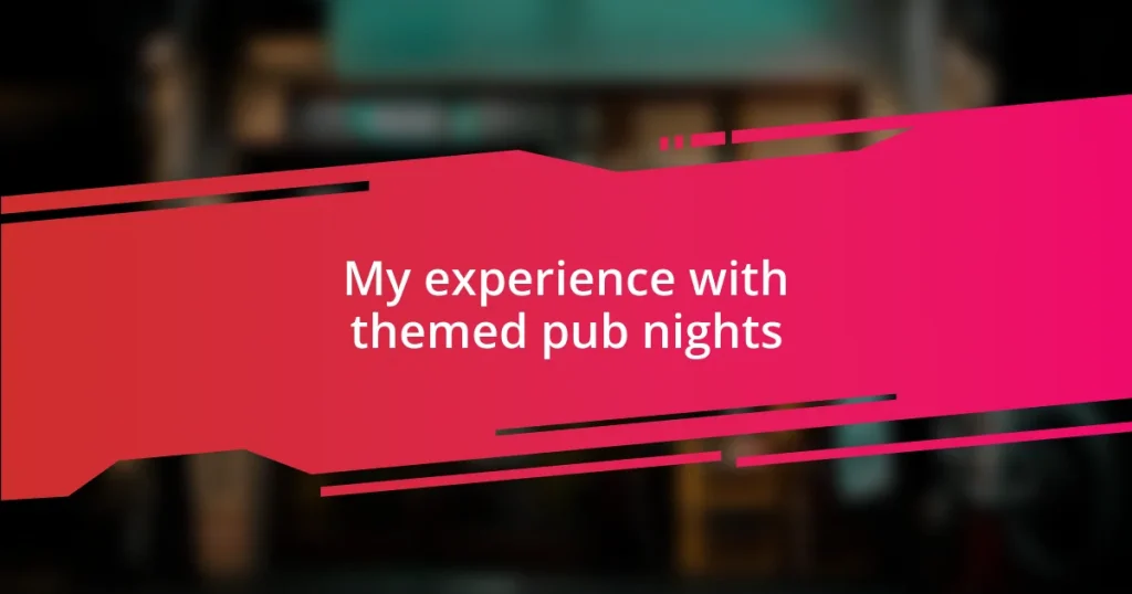 My experience with themed pub nights