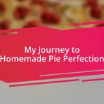 My Journey to Homemade Pie Perfection