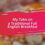 My Take on a Traditional Full English Breakfast