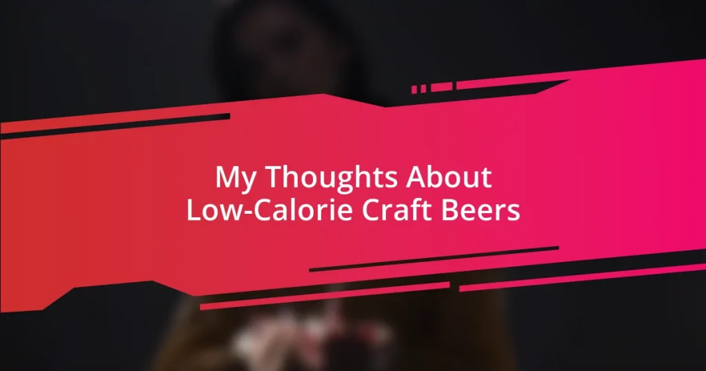 My Thoughts About Low-Calorie Craft Beers