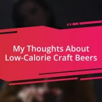 My Thoughts About Low-Calorie Craft Beers