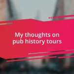 My thoughts on pub history tours