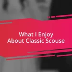 What I Enjoy About Classic Scouse