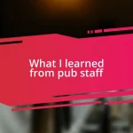 What I learned from pub staff