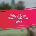 What I love about pub quiz nights